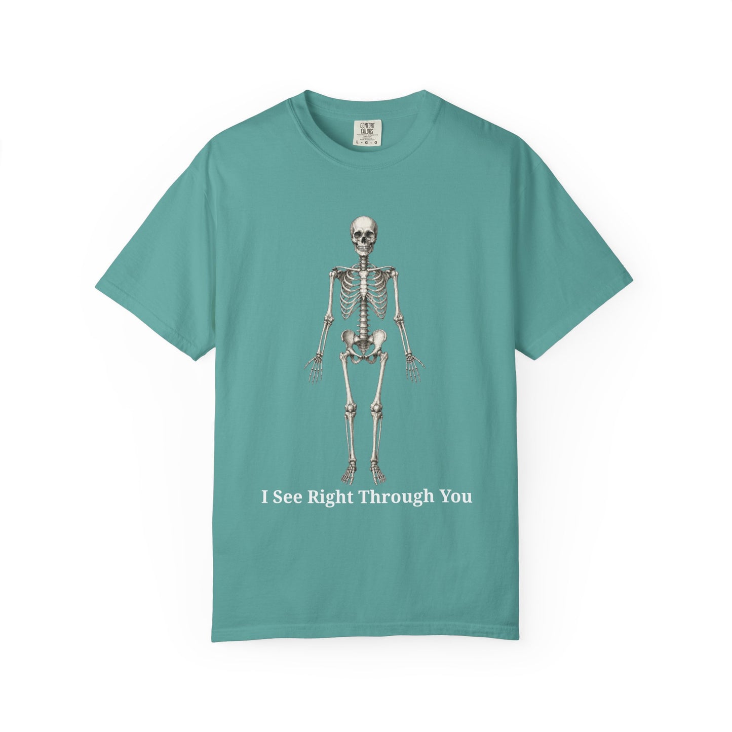 I See Right Through You - Radiology Skeleton Anatomy Tee