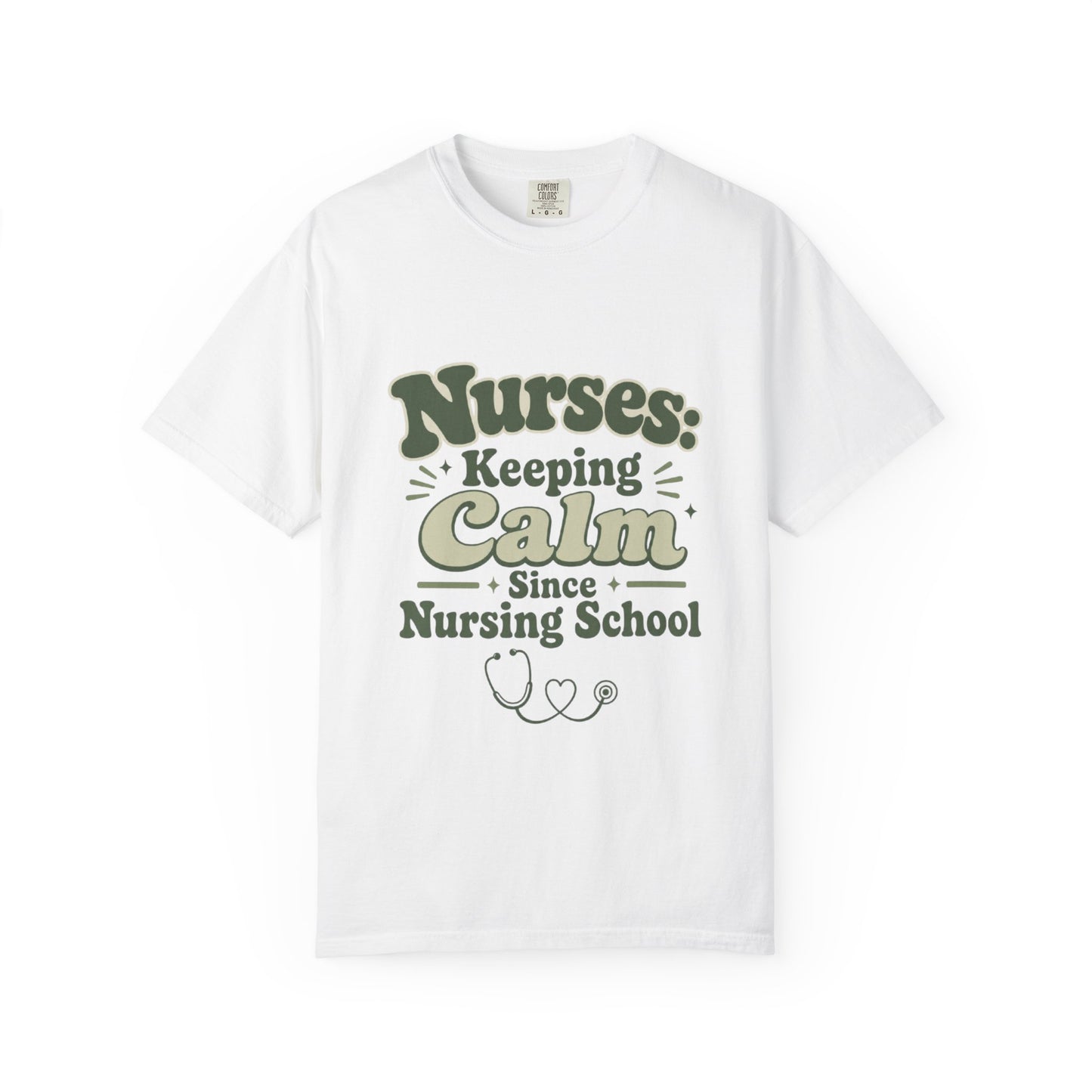 Nurses: Keeping Calm Since Nursing School T-Shirt