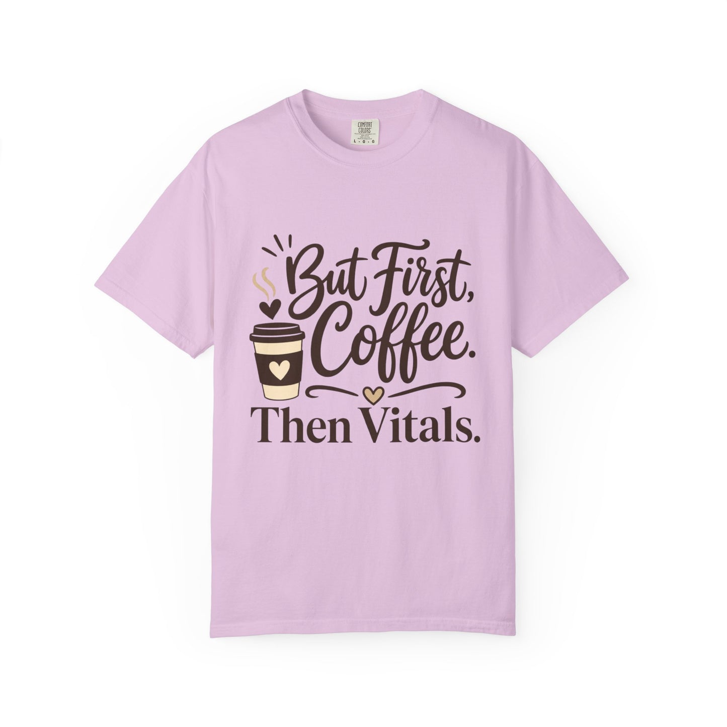 But First Coffee Then Vitals T-Shirt