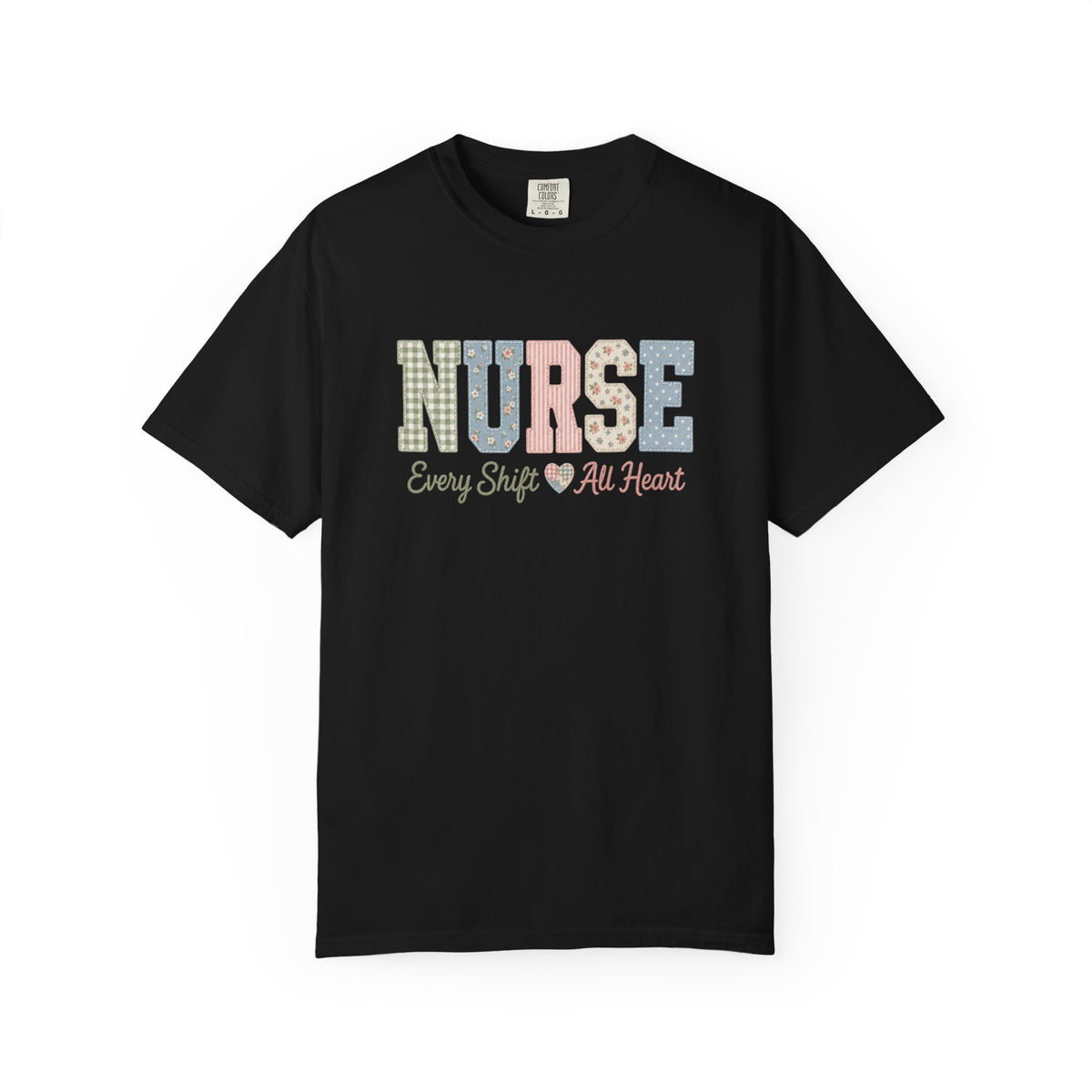 Nurse Shirt | Every Shift All Heart | Patchwork Letter Nurse Tee | RN Gift T-Shirt | Comfort Colors Nursing Shirt