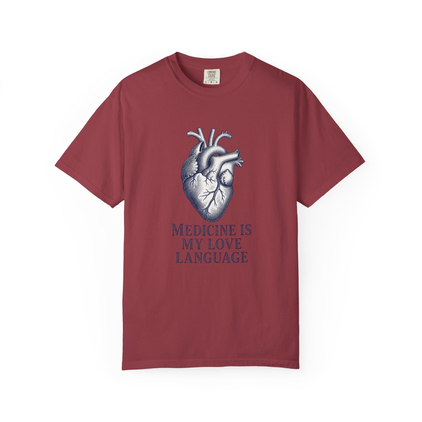 Medicine Is My Love Language - Anatomical Heart Tee