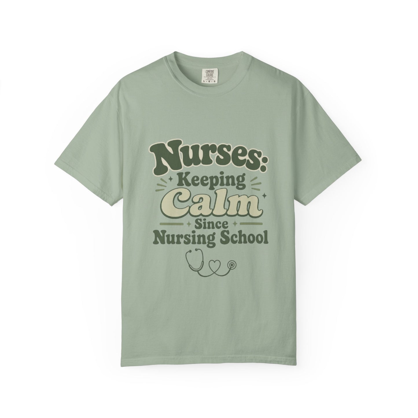 Nurses: Keeping Calm Since Nursing School T-Shirt