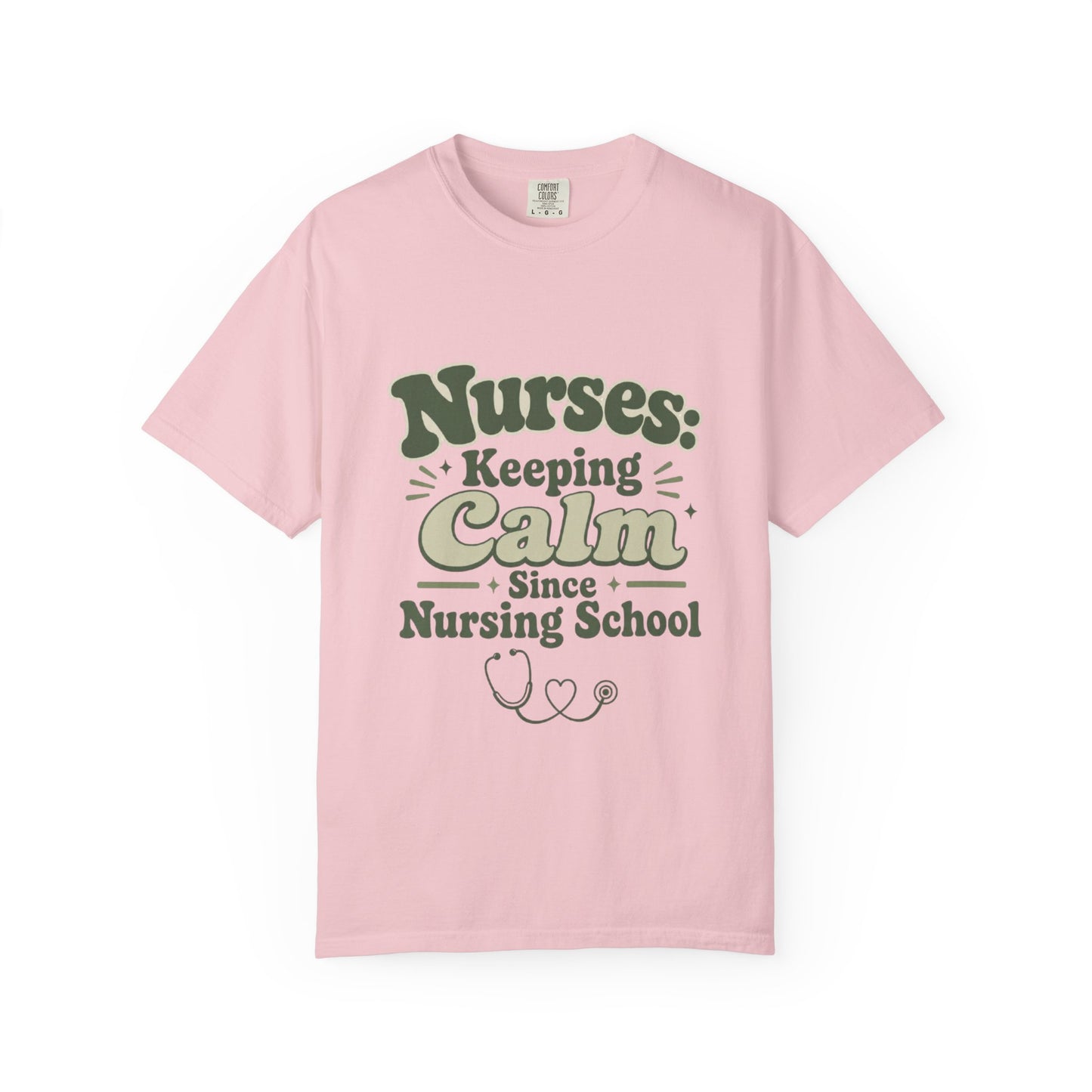 Nurses: Keeping Calm Since Nursing School T-Shirt