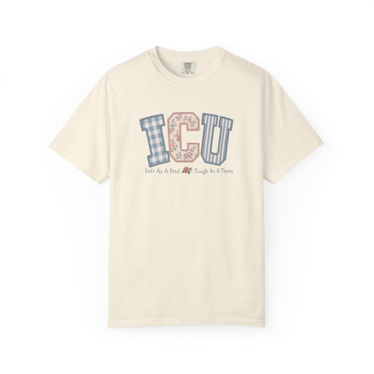 ICU Nurse Shirt | Soft As A Petal Tough As A Thorn | Patchwork Critical Care Tee | RN Gift T-Shirt | Comfort Colors