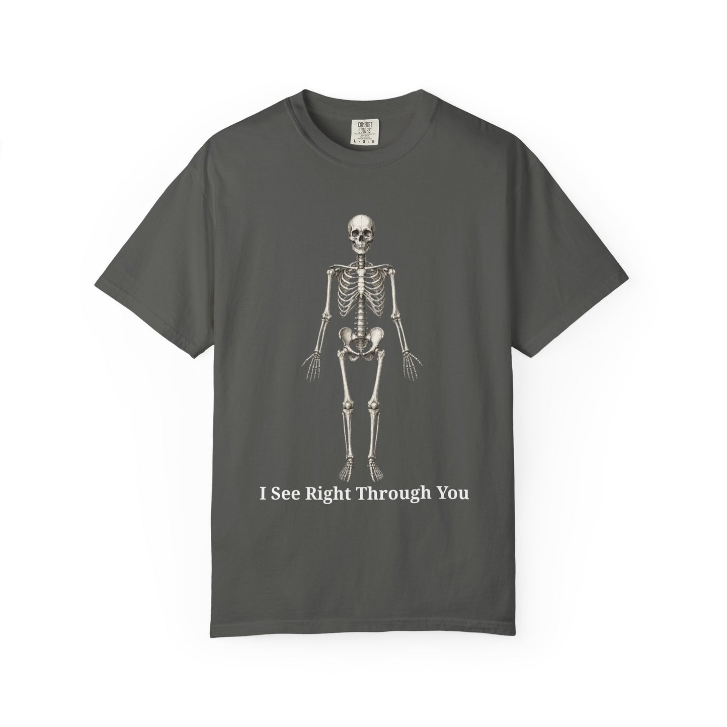 I See Right Through You - Radiology Skeleton Anatomy Tee