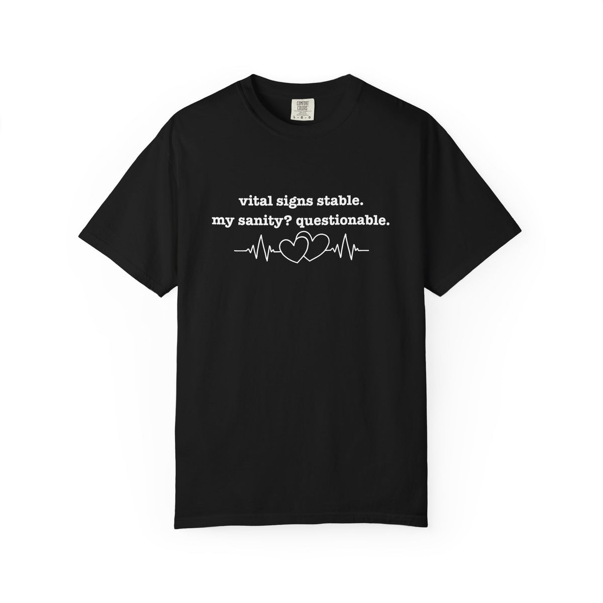 Funny Nurse Shirt | Vital Signs Stable My Sanity Questionable | RN Nurse Gift Tee | Nurse Week Shirt | Sarcastic Nurse Humor Tee