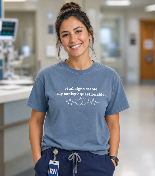 Funny Nurse Shirt | Vital Signs Stable My Sanity Questionable | RN Nurse Gift Tee | Nurse Week Shirt | Sarcastic Nurse Humor Tee