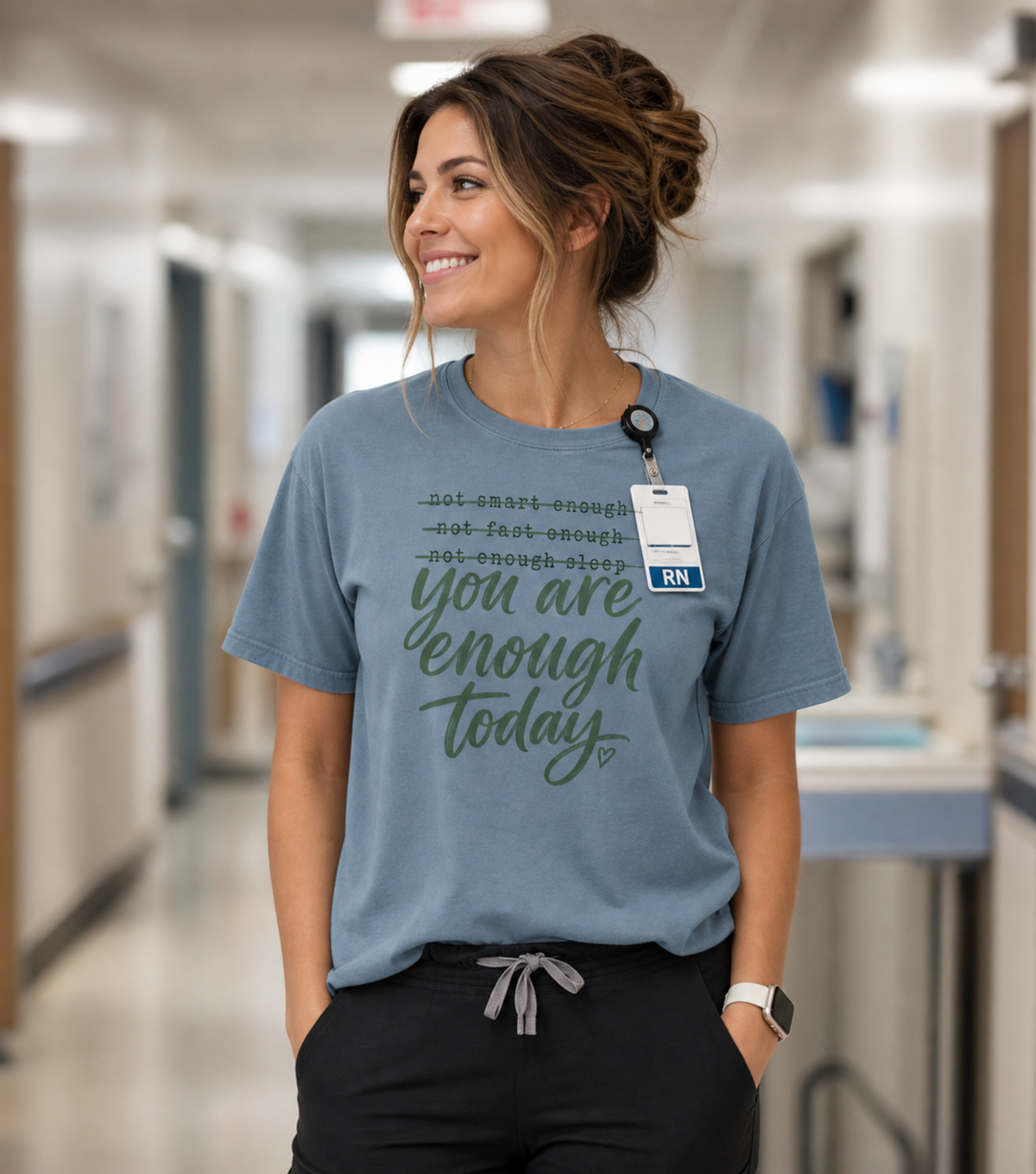 Encouraging Nurse Shirt | You Are Enough Today | RN Nurse Gift Tee | Nurse Week Shirt | Motivational Nurse T-Shirt