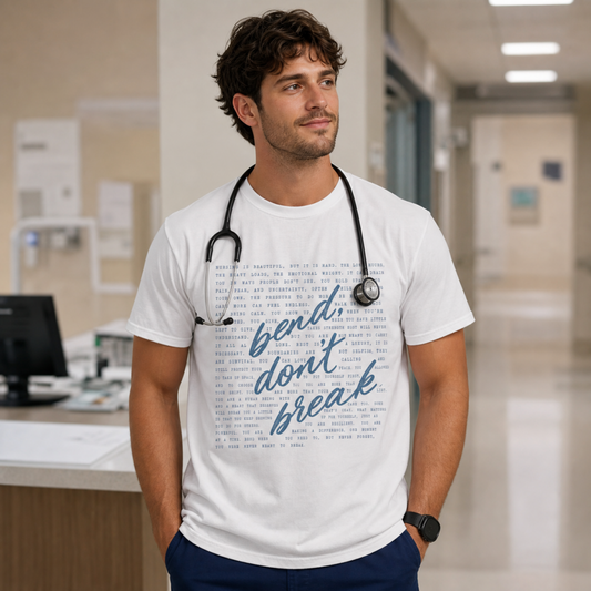 Bend Don't Break Nurse Shirt | Nursing Reflection Tee | Meaningful RN Gift T-Shirt | Nurse Week Shirt | Comfort Colors