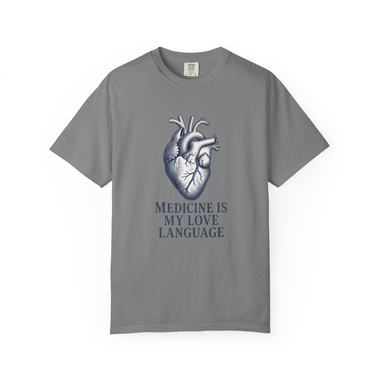 Medicine Is My Love Language - Anatomical Heart Tee