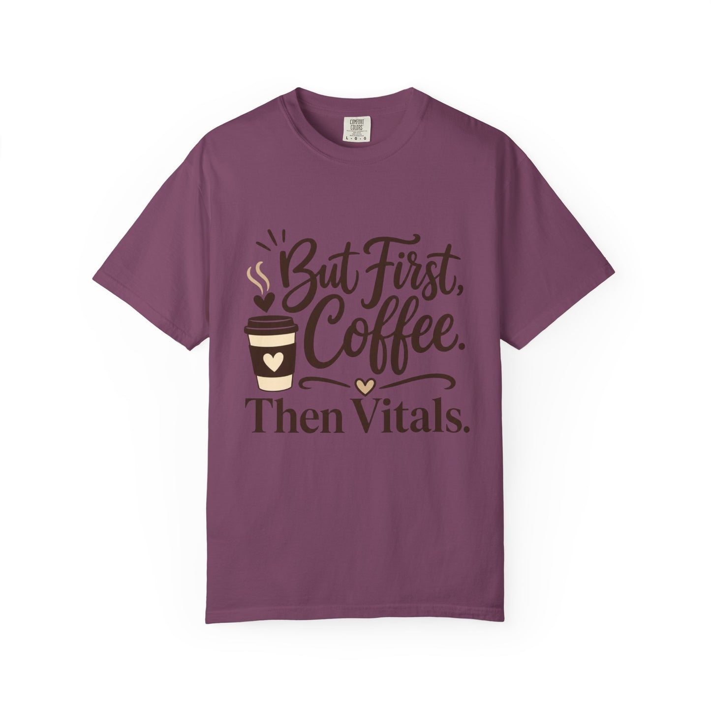 But First Coffee Then Vitals T-Shirt