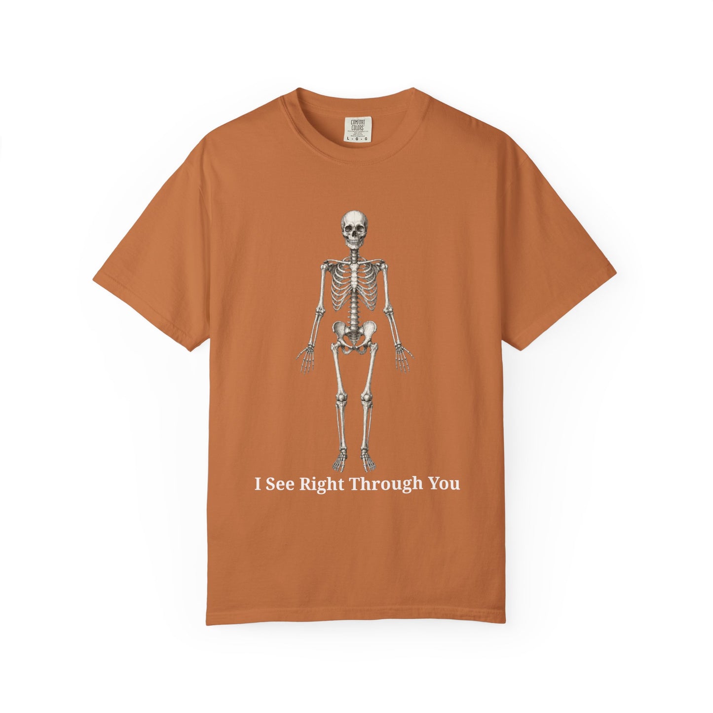 I See Right Through You - Radiology Skeleton Anatomy Tee