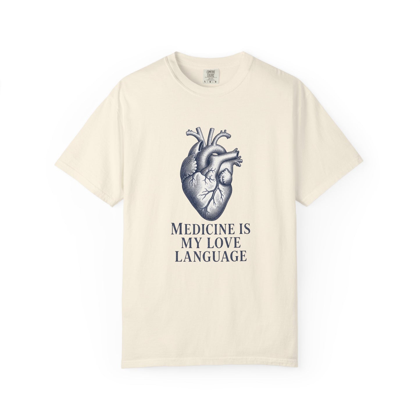 Medicine Is My Love Language - Anatomical Heart Tee
